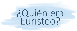 ¿Quien era Euristeo?